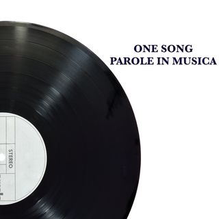 One Song: Parole in Musica