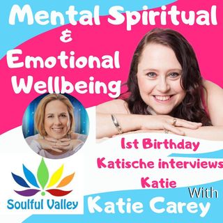 Soulful Valley Podcast 1 Year Birthday Katische Haberfield Interviews Katie Carey