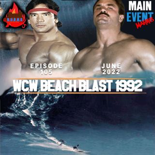 Episode 105: WCW Beach Blast 1992