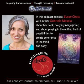 Susan chats with “Everyday Magnificent” author, Gabriela Masala