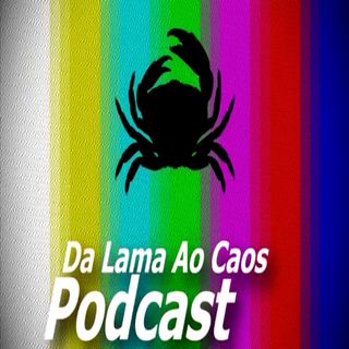 Da Lama Ao Caos Podcast