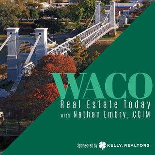 Waco Real Estate Today