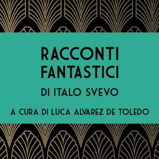 "Racconti fantastici" di Italo Svevo