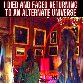 I Died And Faced Returning To An Alternate Universe | NDE | Near Death Experience