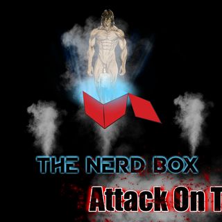 Talking about Attack on Titan makes you think. The Nerd Box