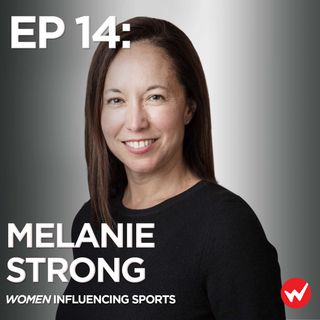 Episode 14: Expanding the venture capital ecosystem with Melanie Strong of Next Ventures