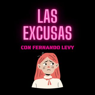 EPISODIO 24- LAS EXCUSAS