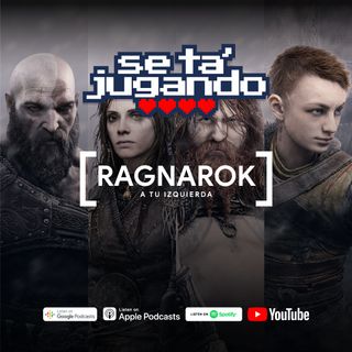 Ragnarok (a tu izquierda) - Ep. 155