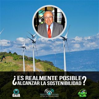 NUESTRO OXÍGENO Es posible alcanzar la sostenibilidad en el mundo - Químico Luis Manuel Guerra