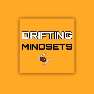 Episode 01 - my story- Drifting mind sets