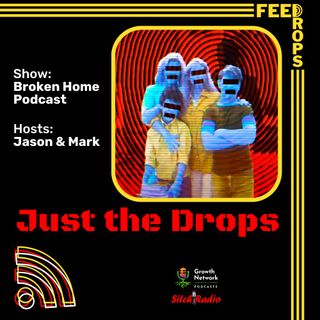 Feed Drop: Broken Home Podcast