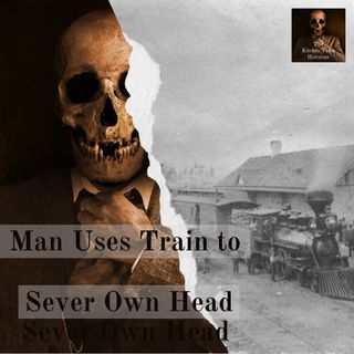 Man Uses Train to Sever His Own Head