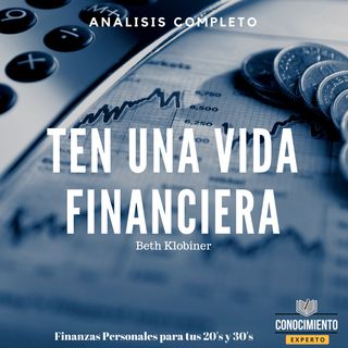 023 - Ten Una Vida Financiera - Finanzas Personales en tus 20's y 30's