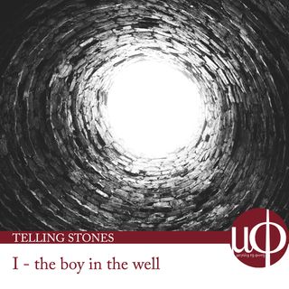 Telling stones - episode 1 - the boy in the well