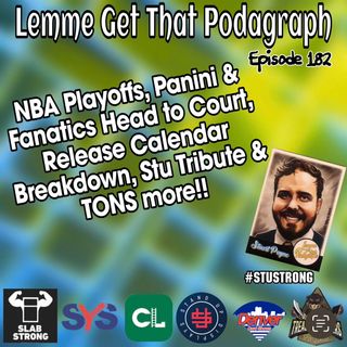 Episode 182: NBA Playoffs, StuStrong & Panini/Fanatics Head to Court