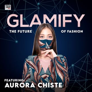 GLAMIFYING THE FUTURE OF FASHION with AURORA CHISTE