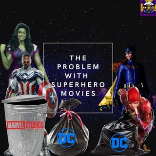 The Problem with Superhero Movies