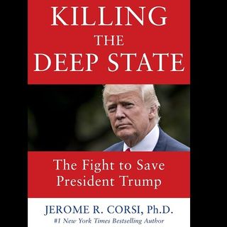 Killing the Deep State by Jerome R. Corsi Ph.D Reviewed by Dueling Dialogues Ep. 87