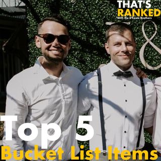 Top 5 Bucket List Items