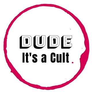 Dude It's a Cult