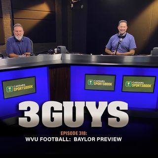 WVU Football - West Virginia at Baylor Preview (Episode 318)