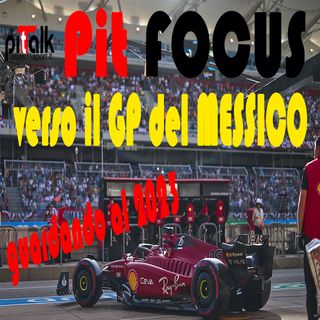 F1 - Pit FOCUS Verso il Messico pensando al 2023