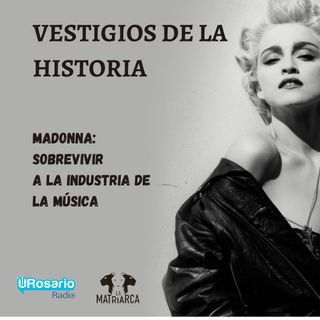 Madonna - Parte 2: sobrevivir a la industria de la música