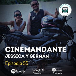 Ep55: Cinemandante, Jessica y Germán