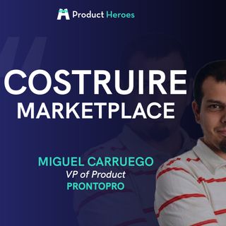 Costruire Marketplace - con Miguel Carruego, VP of Product @ Prontopro