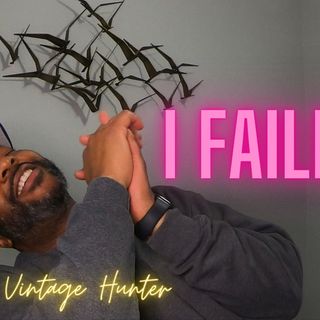 I Failed Already! - The Urban Picker Podcast -