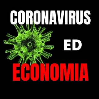 CORONAVIRUS: Quali impatti sull'economia mondiale