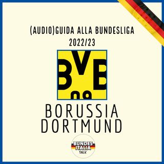 Borussia Dortmund | Audio-Guida alla Bundesliga 2022/23, ep. 17