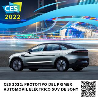 CES 2022: PROTOTIPO DEL PRIMER AUTOMOVIL ELÉCTRICO SUV DE SONY