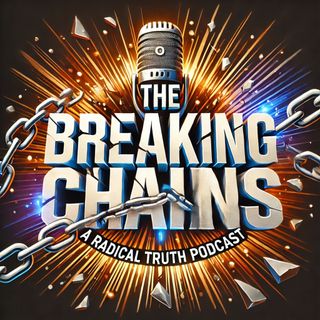 The Breaking Chains Podcast