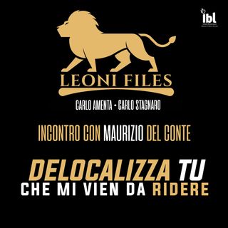 Delocalizza tu che mi vien da ridere. Incontro con Maurizio Del Conte - LeoniFiles