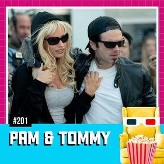 EP 201 - Pam & Tommy