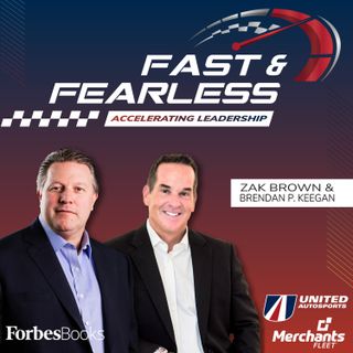 Fast and Fearless with Zak Brown & Brendan P. Keegan