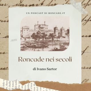 Roncade nei secoli - di Ivano Sartor