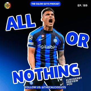 Inter-Milan Champions League Semi-Final Recap & Preview - Ep. 189 Ft. Alessandro from InterViews