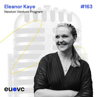 #163 Eleanor Kaye, Newton Venture Program