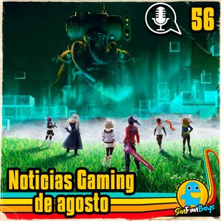 Podcast Videojuegos SFB56-Noticias Gaming de Agosto