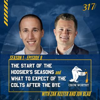 The 317 Podcast Ep 8 - Lets Talk Hoosiers and Some Colts