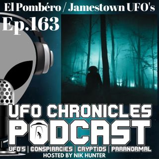 Ep.163 El Pombéro / Jamestown UFO's