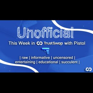This Week in Trustswap