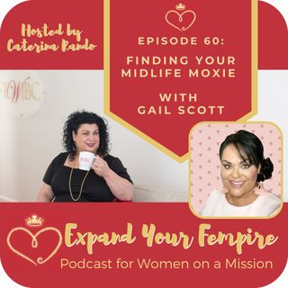 Finding Your Midlife Moxie with Gail Scott