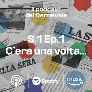 S1 - Ep.1: C'era una volta...