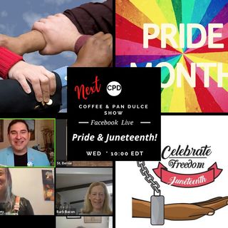 “Pride & Juneteenth!” - #CPD0249-06072023