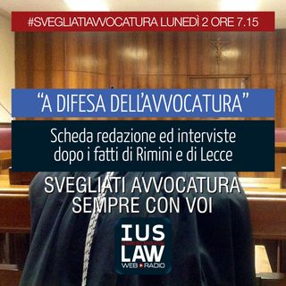 LUNEDÌ, 2 OTTOBRE 2017 #SvegliatiAvvocatura - LIVE