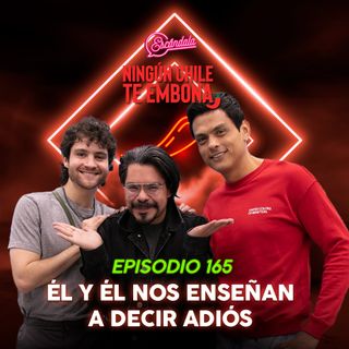 Ep 165 Él y Él nos enseñan a decir adiós