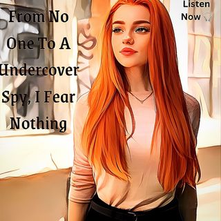 From No One To A Undercover Spy, I Fear Nothing 🎧| pls remember to share my story 🤗